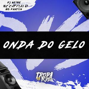 Onda do Gelo (feat. Mc Danflin) (Explicit)