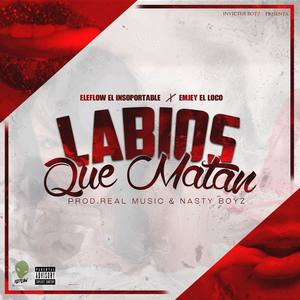 Labios Que Matan(feat. Emjey El Loco)