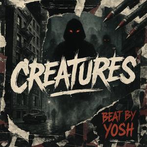 Creatures (feat. EYERAP, Benny from the Sandlot, Chrit & Yosh) (Explicit)
