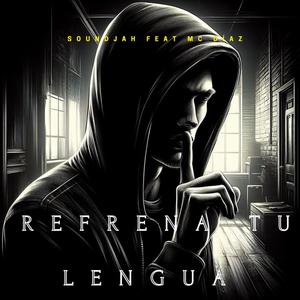 Refrena tu lengua (feat. MC Diaz16)