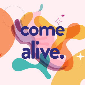 Come Alive