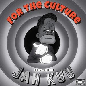 For The Culture (Explicit)