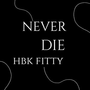 Never Die