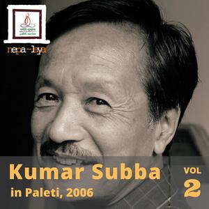 Kumar Subba in Paleti (2006, Vol. 2)