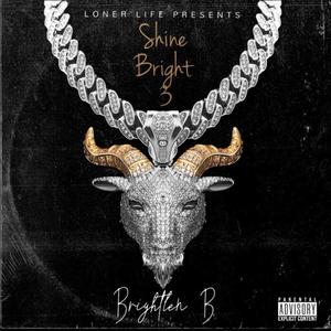 Shine Bright 3 (Reloaded) [Explicit]