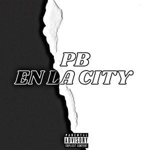 Pb en la City (Explicit)