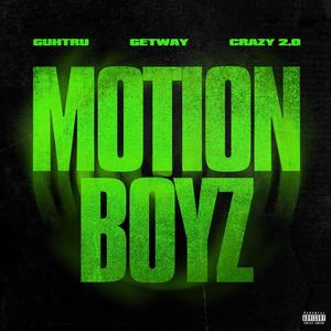 MOTION BOYZ (feat. Getway & Crazy 2.0) [Explicit]