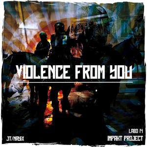 Violence from you (feat. Nayix)