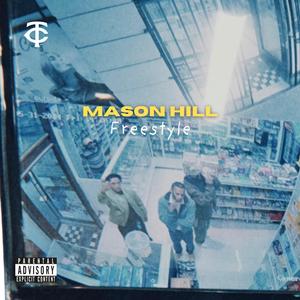 Mason Hill Freestyle (feat. SCI) (Explicit)