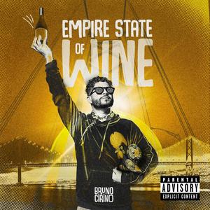 Empire State Of Wine (Explicit)