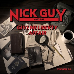 Nick Guy & the Give Me Liberty Affair, Vol. 28
