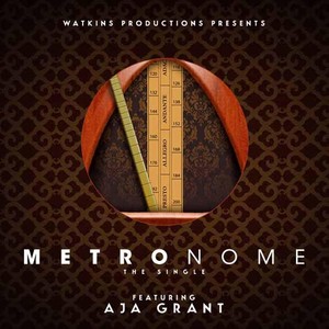 Metronome (feat. Aja Grant)