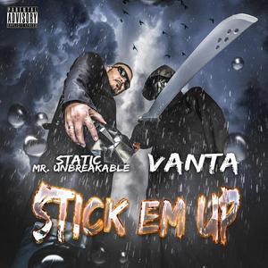 Stick Em Up (feat. VANTA)