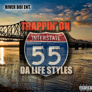 Trappin On Interstate 55 (Da Life Sytles Mixtape)