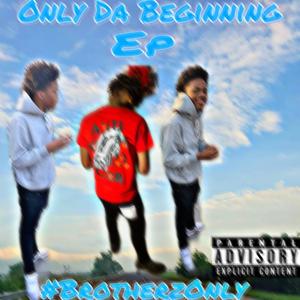 Only Da Beginning (Explicit)