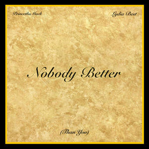 Nobody Better (Than You) (feat. Lydia Best)