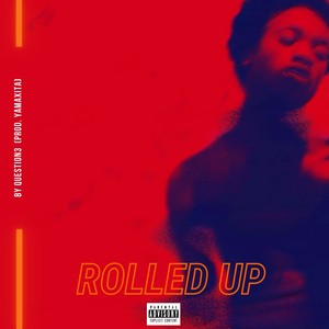 Rolled Up (Explicit)