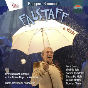 VERDI, G.: Falstaff [Opera] (Raimondi, Salsi, Tola, Puertolas, Mola, Mattei, Simu, Bonfatti, Wallonie Royal Opera Chorus and Orchestra, Arrivabeni)