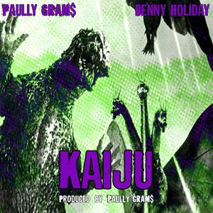 Kaiju (feat. Benny Holiday) [Explicit]