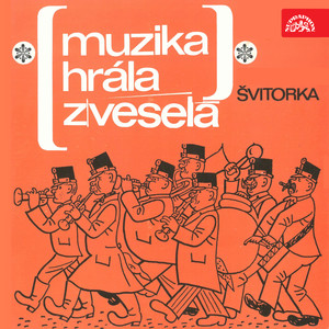 Muzika hrála z vesela