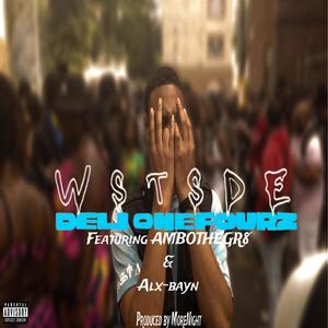W S T S D E (feat. Ambo The Gr8 & ALX-BAYN) (Explicit)