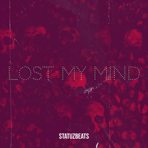 Lost My Mind (Explicit)