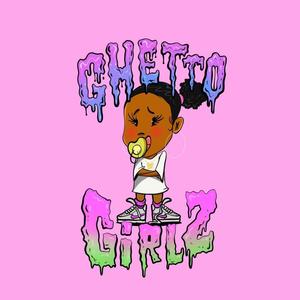 Ghetto Girlz (feat. Ayeoo Dree)