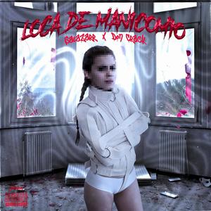 LOCO DE MANICOMIO (feat. Don crack)