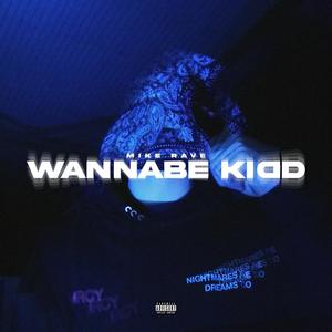 Wannabe Kidd (Explicit)