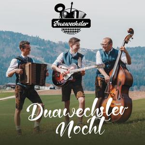 Duawechsler Nocht (Woazgruiba Nocht)