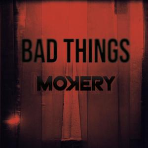 Bad Things