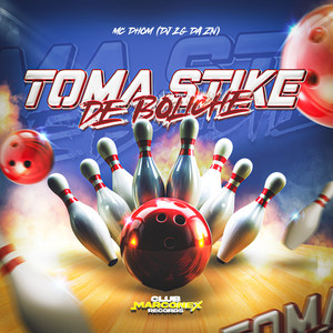 TOMA STRIKE DE BOLICHE (Explicit)