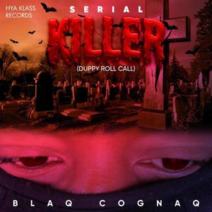 Serial Killa (Duppy Roll Call) [Explicit]