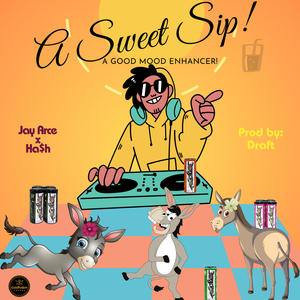 A Sweet Sip (feat. Jay Arce & Ha$h)