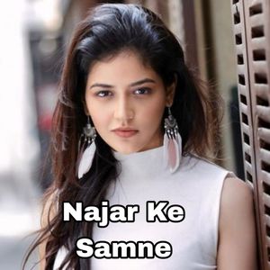 Najar Ke Samne