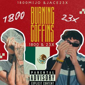 Burning Coffins (feat. 1800MIJO) [Explicit]