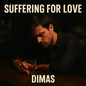 Suffering for love (Explicit)
