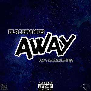 Away (feat. SmileLilCryBaby) [Explicit]