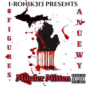 Murder Mitten (feat. 8 Figures & Anuewy) [Explicit]