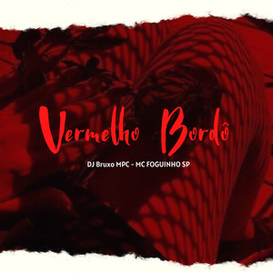 Vermelho Bordô (Explicit)