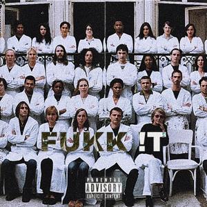 FUKK !T (Explicit)