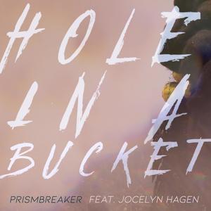Hole in a Bucket (feat. Jocelyn Hagen) (Explicit)