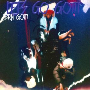 LET'S GO GOTTI (Explicit)