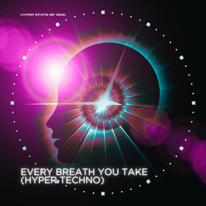 Every Breath You Take (Hyper Techno)