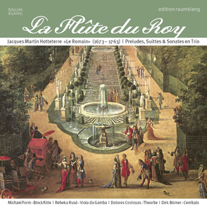 La Flûte du Roy - Preludes, Suittes & Sonates en Trio