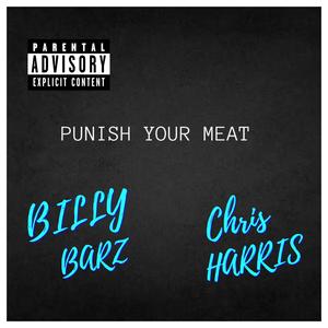 PUNISH YOUR MEAT (Explicit)