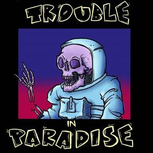 Trouble In Paradise