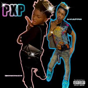 PXP (feat. Suchaprince) (Explicit)
