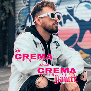 Crema de la Crema (Explicit)