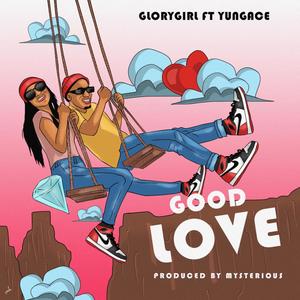 Good Love (feat. Yungace)